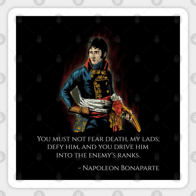 Motivational Napoleon Bonaparte Quote - French History Gift Magnet by Styr Designs